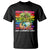 And I Think To Myself What A Wonderful World Earth Day T Shirt TS11 Black Print Your Wear