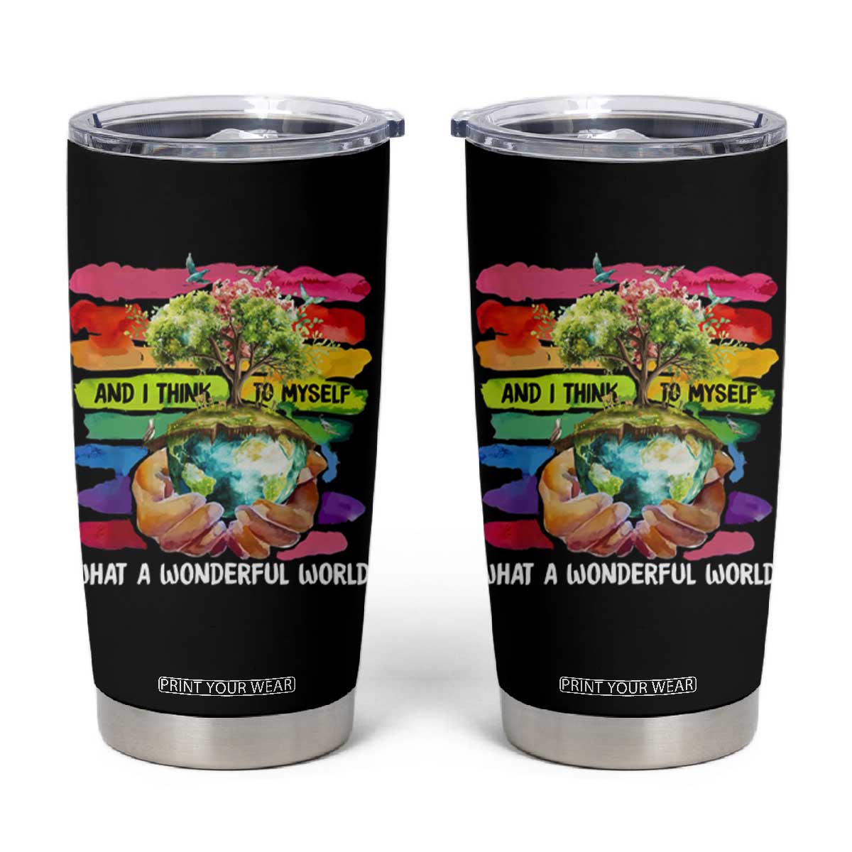 And I Think To Myself What A Wonderful World Earth Day Tumbler Cup TS11 Black Print Your Wear