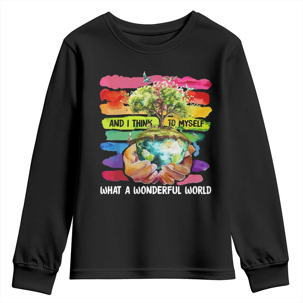 And I Think To Myself What A Wonderful World Earth Day Youth Sweatshirt TS11 Black Print Your Wear