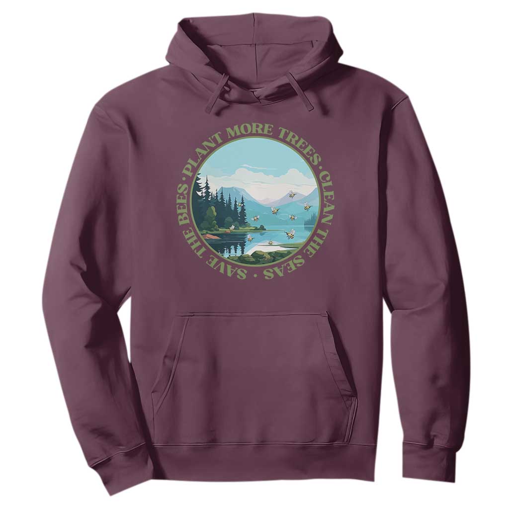 Earth Day Hoodie Save The Bees Plant More Trees Clean The Seas TS11 Maroon Print Your Wear