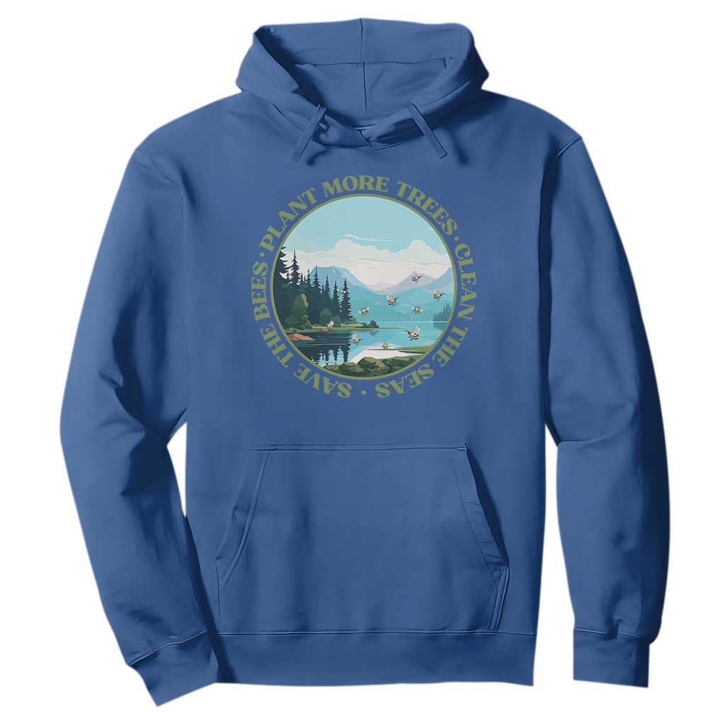 Earth Day Hoodie Save The Bees Plant More Trees Clean The Seas TS11 Royal Blue Print Your Wear
