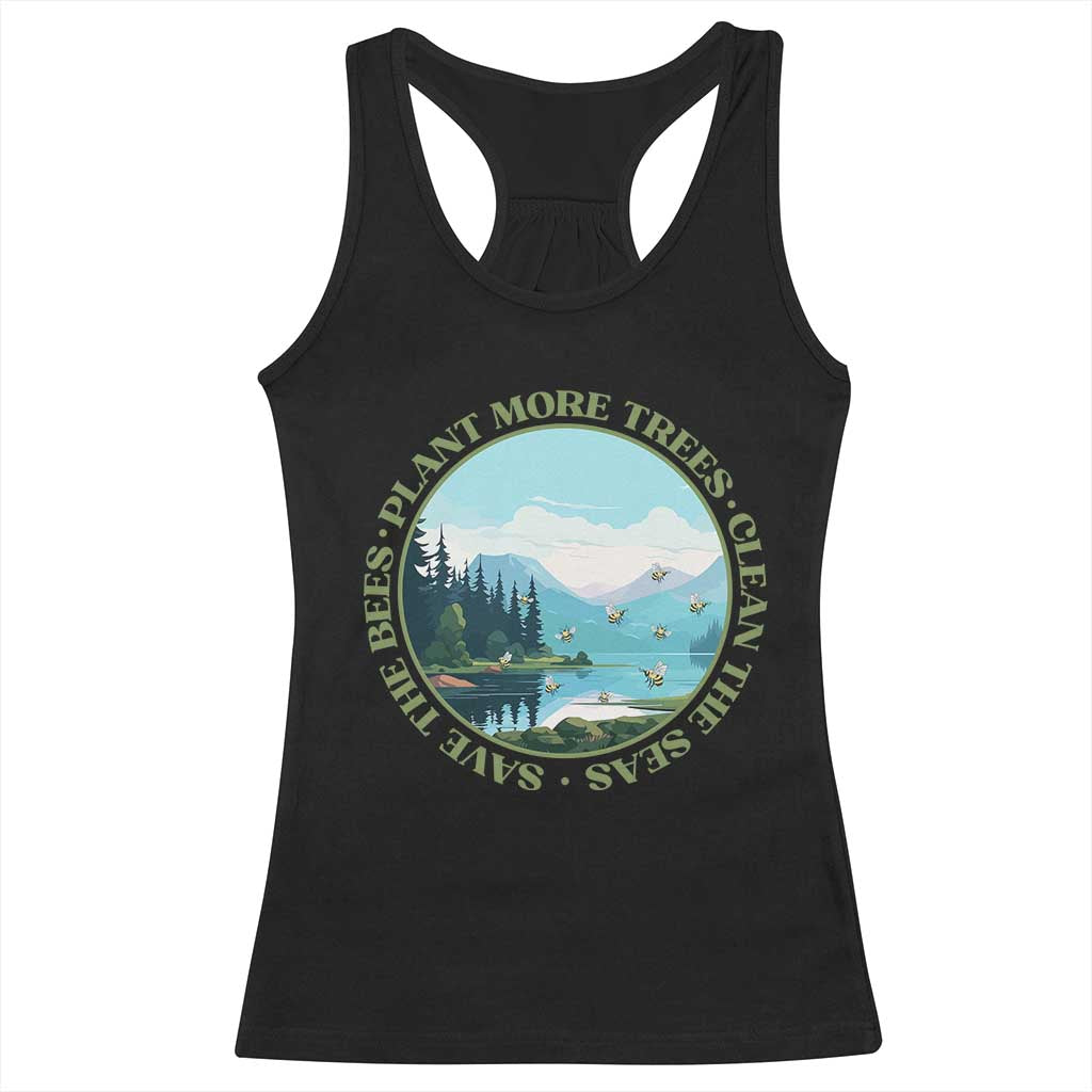 Earth Day Racerback Tank Top Save The Bees Plant More Trees Clean The Seas TS11 Black Print Your Wear