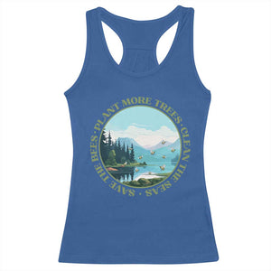 Earth Day Racerback Tank Top Save The Bees Plant More Trees Clean The Seas TS11 Royal Blue Print Your Wear