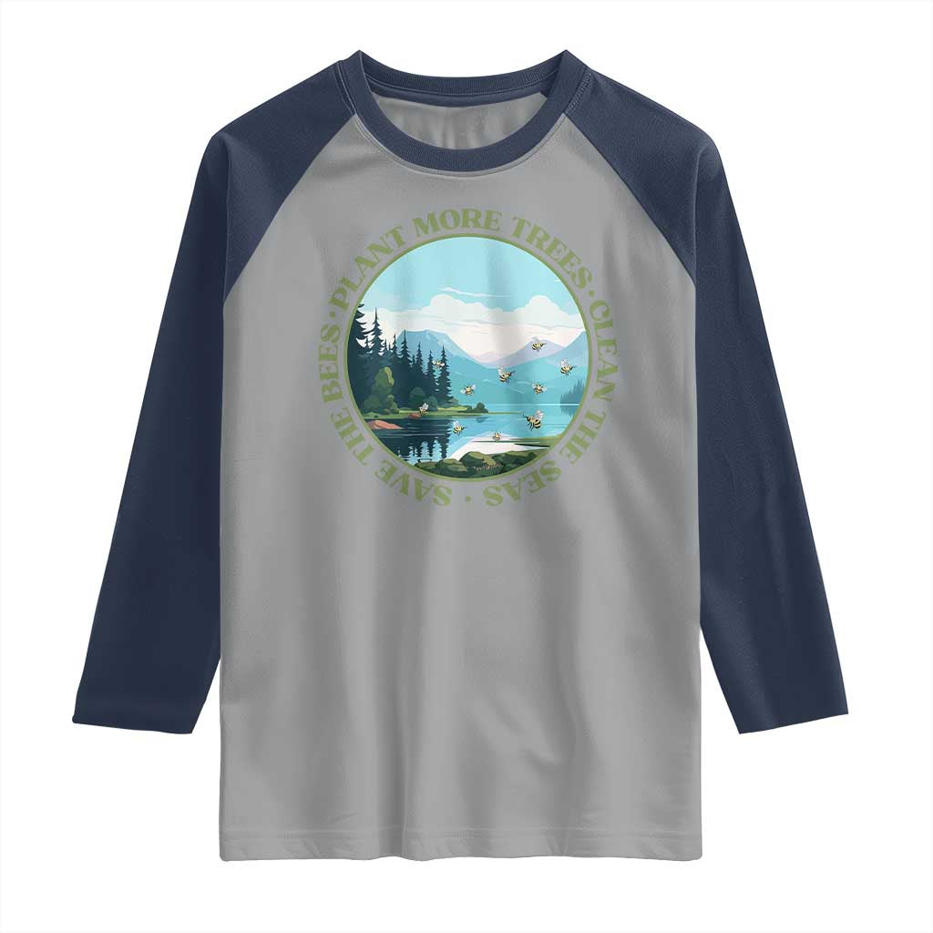 Earth Day Raglan Shirt Save The Bees Plant More Trees Clean The Seas TS11 Sport Gray Navy Print Your Wear