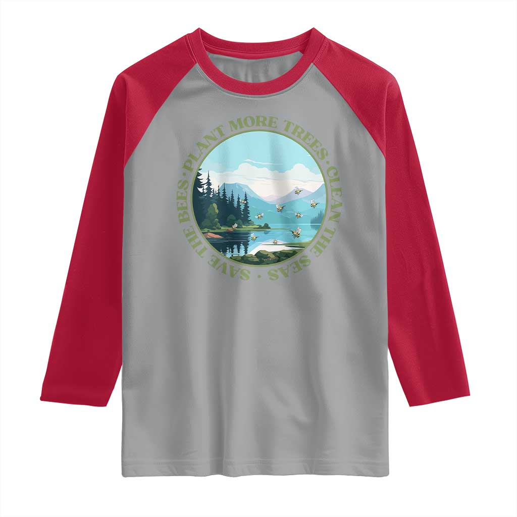 Earth Day Raglan Shirt Save The Bees Plant More Trees Clean The Seas TS11 Sport Gray Red Print Your Wear