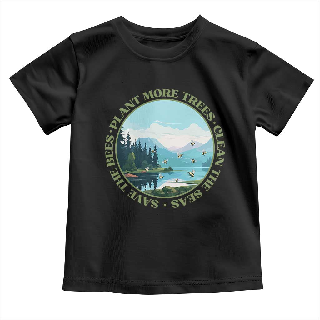 Earth Day Toddler T Shirt Save The Bees Plant More Trees Clean The Seas TS11 Black Print Your Wear