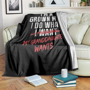 Girl Grandpa Throw Blanket Funny I Am A Grown Man I Do What My Granddaughter Wants TS11 Print Your Wear
