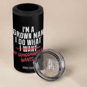 Girl Grandpa 4 in 1 Can Cooler Tumbler Funny I Am A Grown Man I Do What My Granddaughter Wants TS11 Print Your Wear