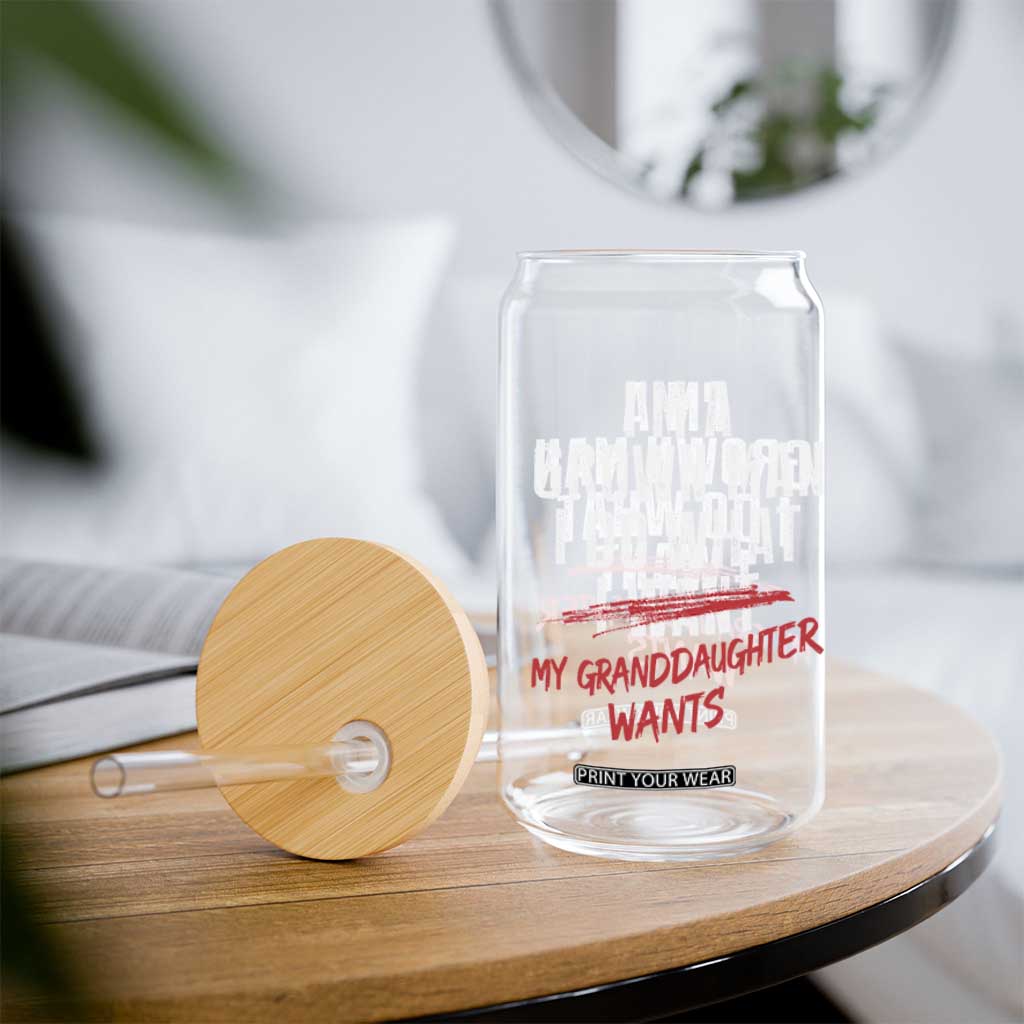 Girl Grandpa Glass Can Funny I Am A Grown Man I Do What My Granddaughter Wants TS11 Print Your Wear