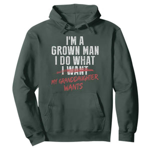 Girl Grandpa Hoodie Funny I Am A Grown Man I Do What My Granddaughter Wants TS11 Dark Forest Green Print Your Wear