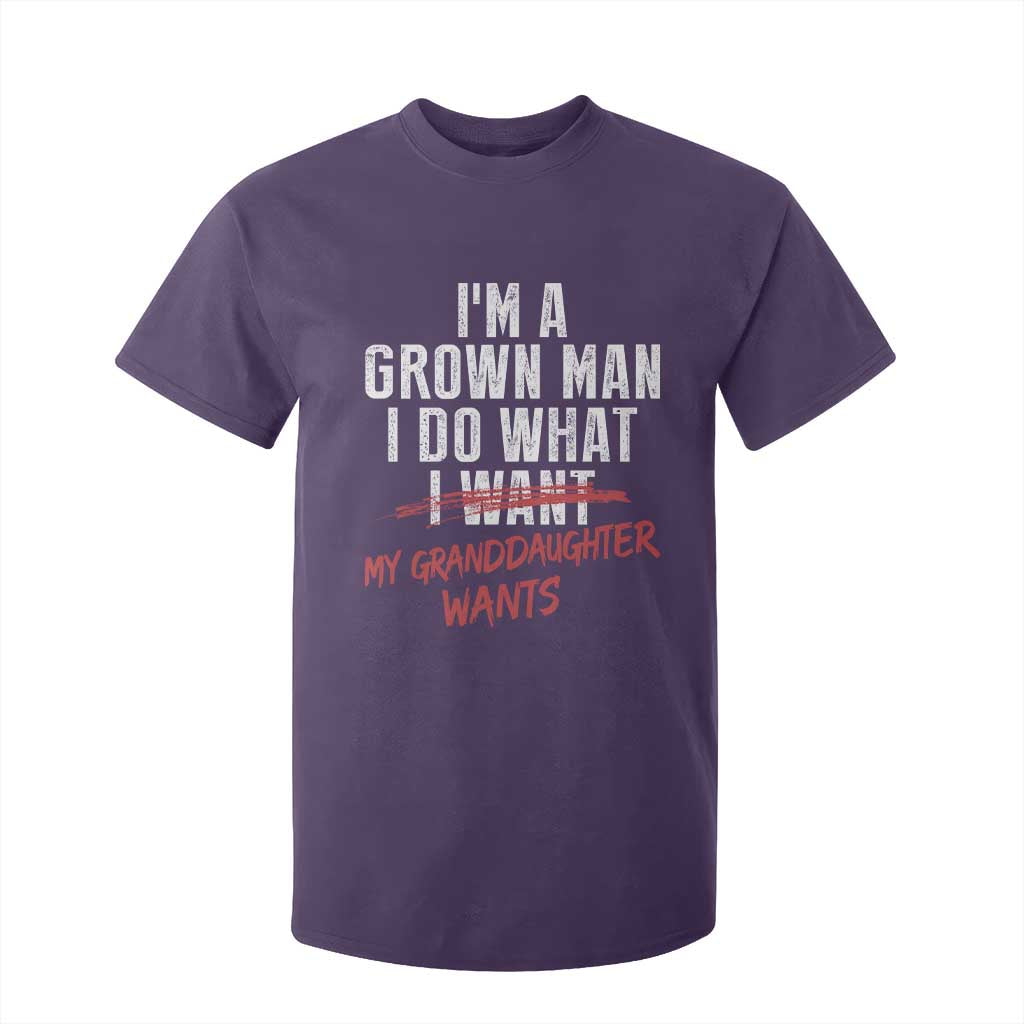 Girl Grandpa T Shirt For Kid Funny I Am A Grown Man I Do What My Granddaughter Wants TS11 Purple Print Your Wear
