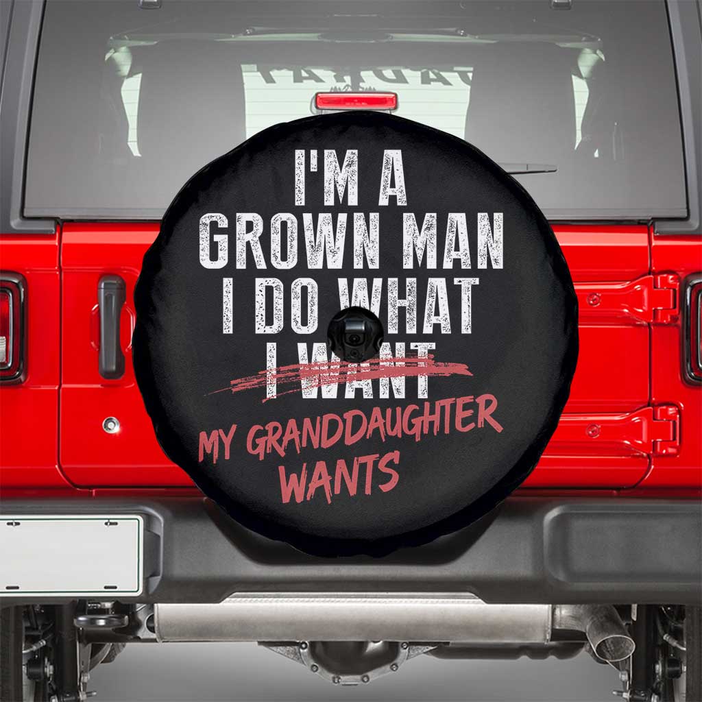 Girl Grandpa Spare Tire Cover Funny I Am A Grown Man I Do What My Granddaughter Wants TS11 Black Print Your Wear