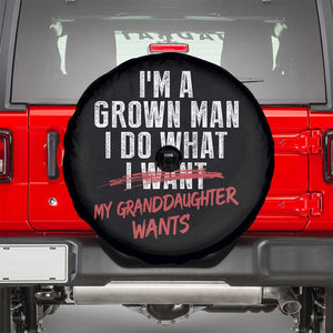 Girl Grandpa Spare Tire Cover Funny I Am A Grown Man I Do What My Granddaughter Wants TS11 Black Print Your Wear