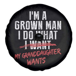 Girl Grandpa Spare Tire Cover Funny I Am A Grown Man I Do What My Granddaughter Wants TS11 Print Your Wear