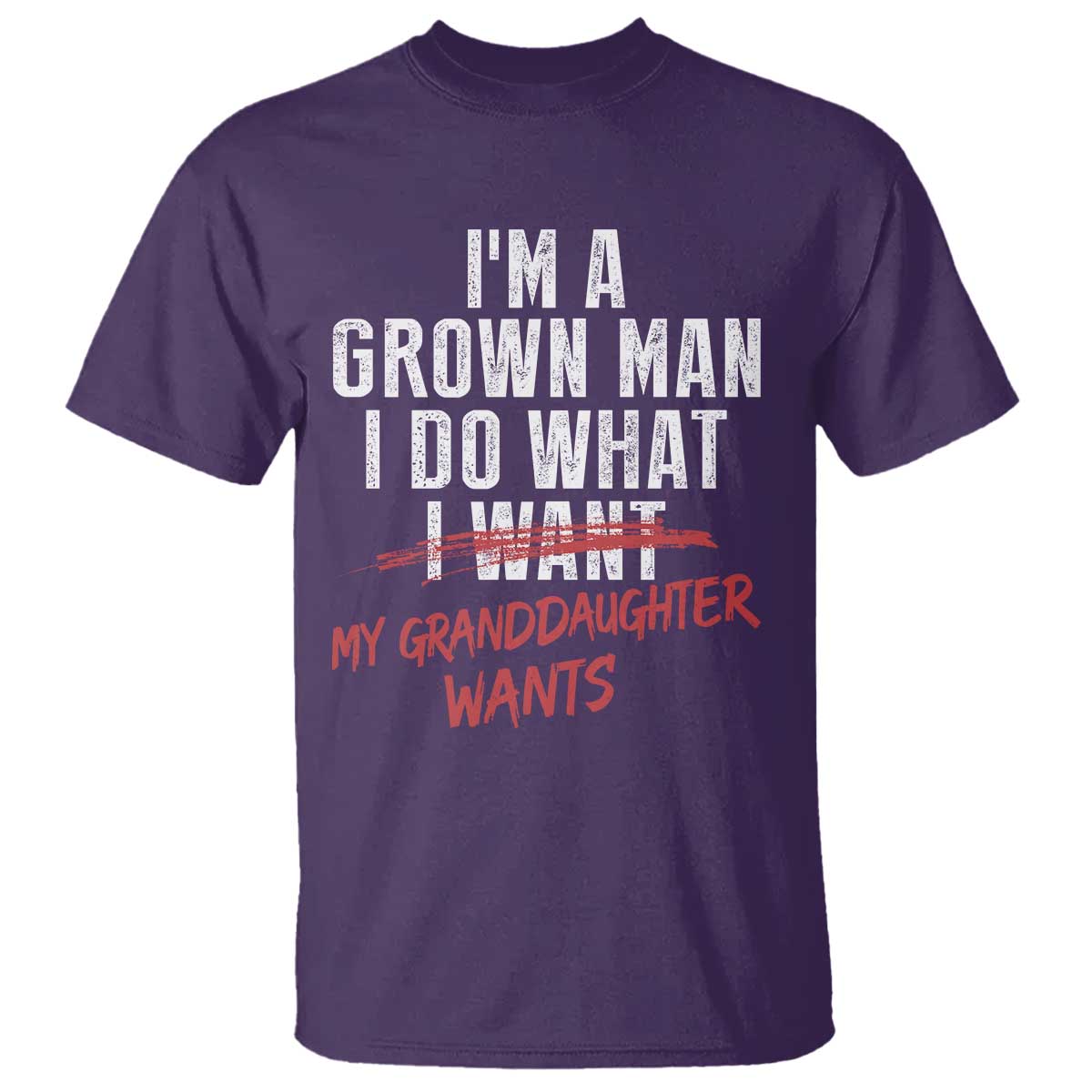 Girl Grandpa T Shirt - Funny I Am A Grown Man I Do What My Granddaughter Wants TS11 Purple Print Your Wear