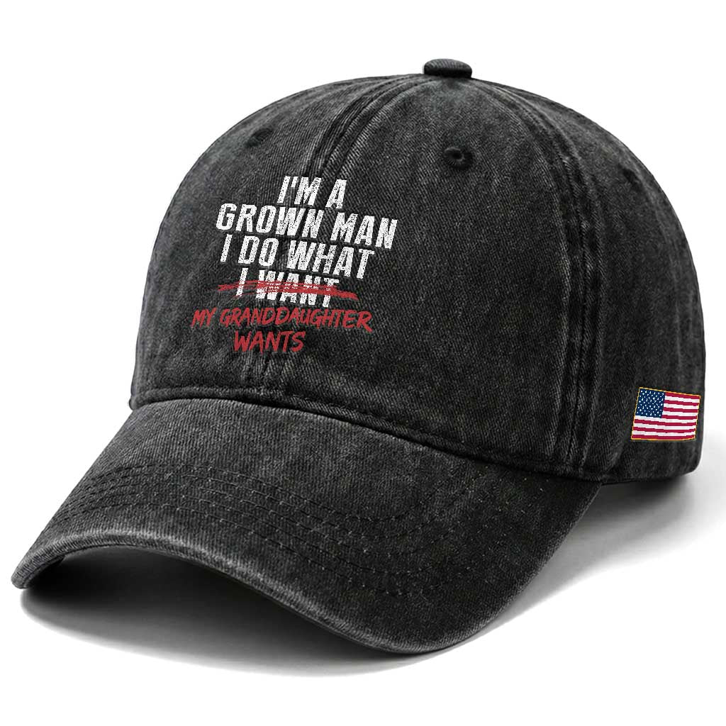 Girl Grandpa Washed Cotton Baseball Cap Funny I Am A Grown Man I Do What My Granddaughter Wants TS11 Print Your Wear