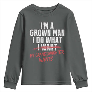 Girl Grandpa Youth Sweatshirt Funny I Am A Grown Man I Do What My Granddaughter Wants TS11 Dark Heather Print Your Wear
