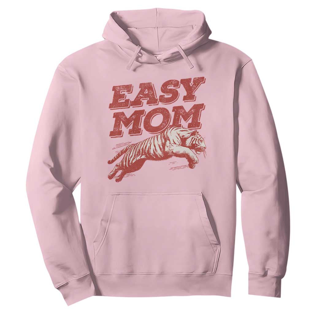 Easy Tiger Mom Hoodie Vintage Boho Distressed Aesthetic Mother's Day Gifts TS11 Light Pink Print Your Wear