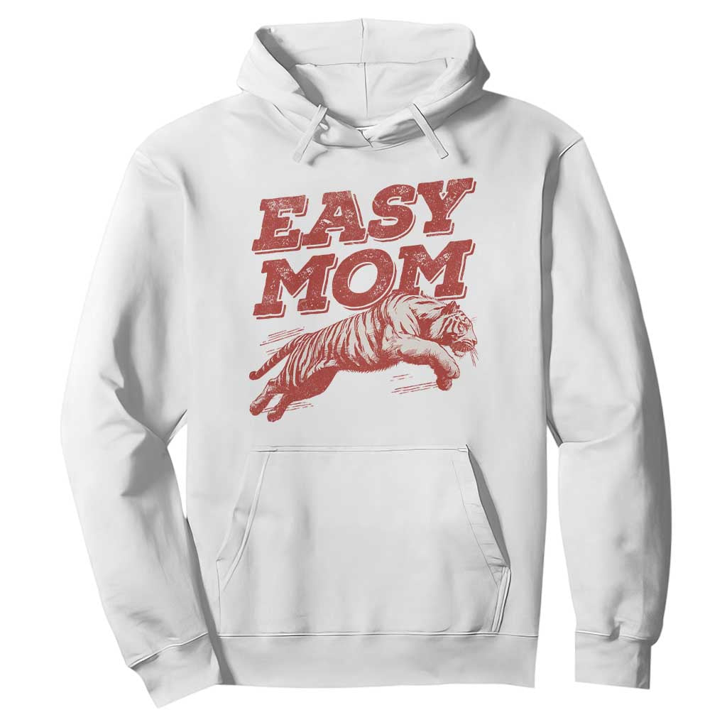 Easy Tiger Mom Hoodie Vintage Boho Distressed Aesthetic Mother's Day Gifts TS11 White Print Your Wear