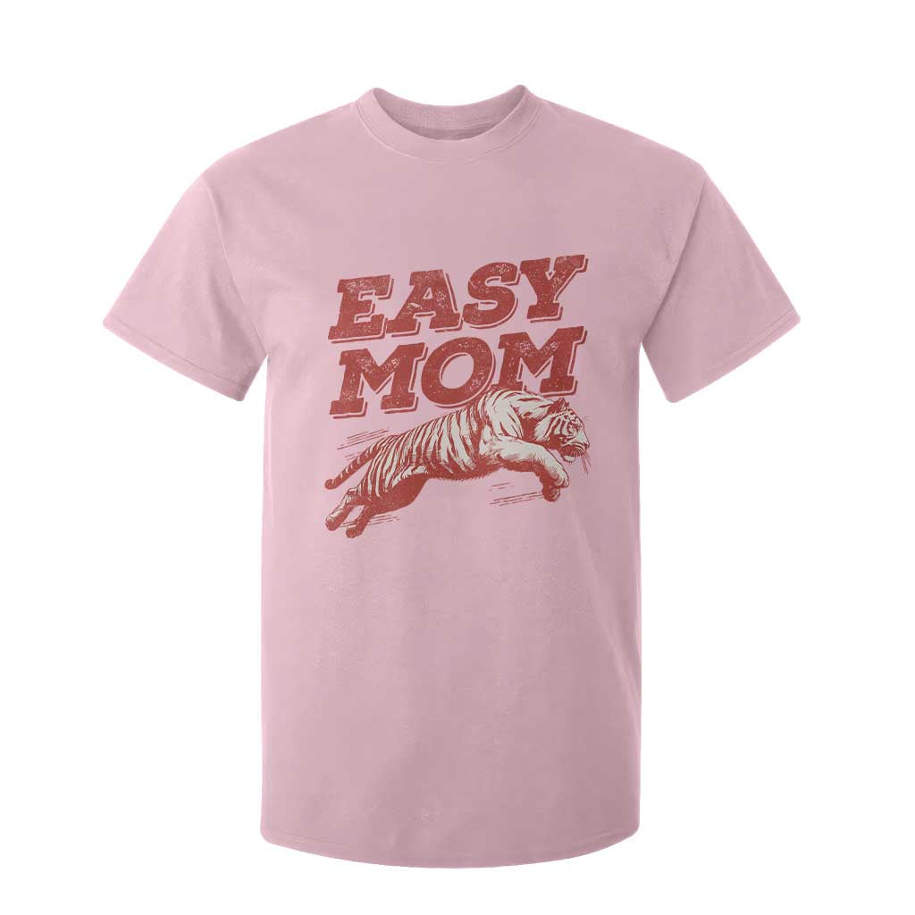 Easy Tiger Mom T Shirt For Kid Vintage Boho Distressed Aesthetic Mother's Day Gifts TS11 Light Pink Print Your Wear