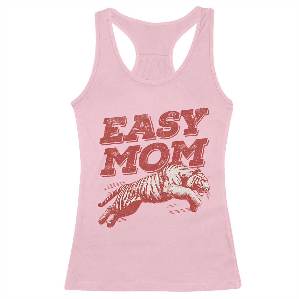 Easy Tiger Mom Racerback Tank Top Vintage Boho Distressed Aesthetic Mother's Day Gifts TS11 Light Pink Print Your Wear