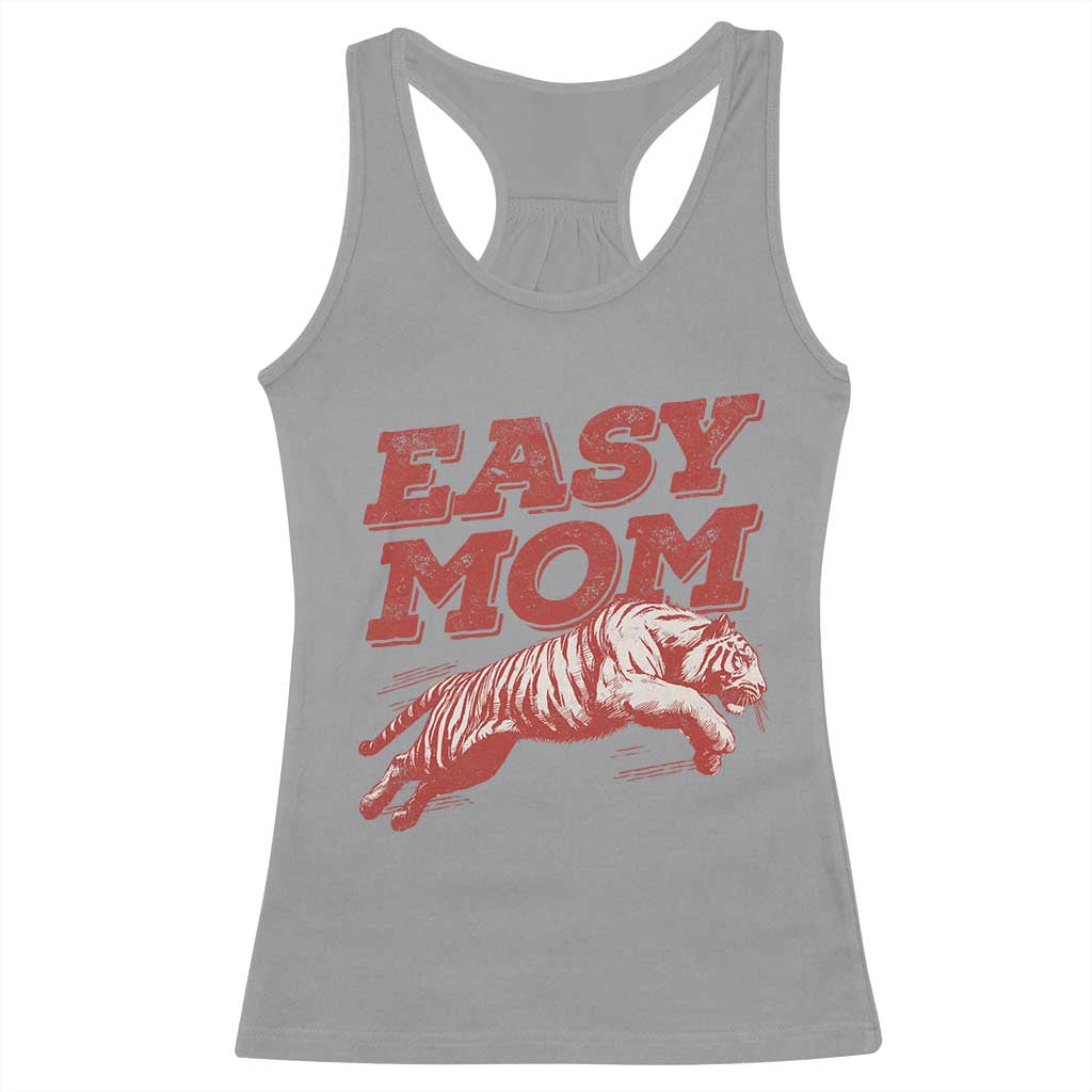 Easy Tiger Mom Racerback Tank Top Vintage Boho Distressed Aesthetic Mother's Day Gifts TS11 Sport Gray Print Your Wear