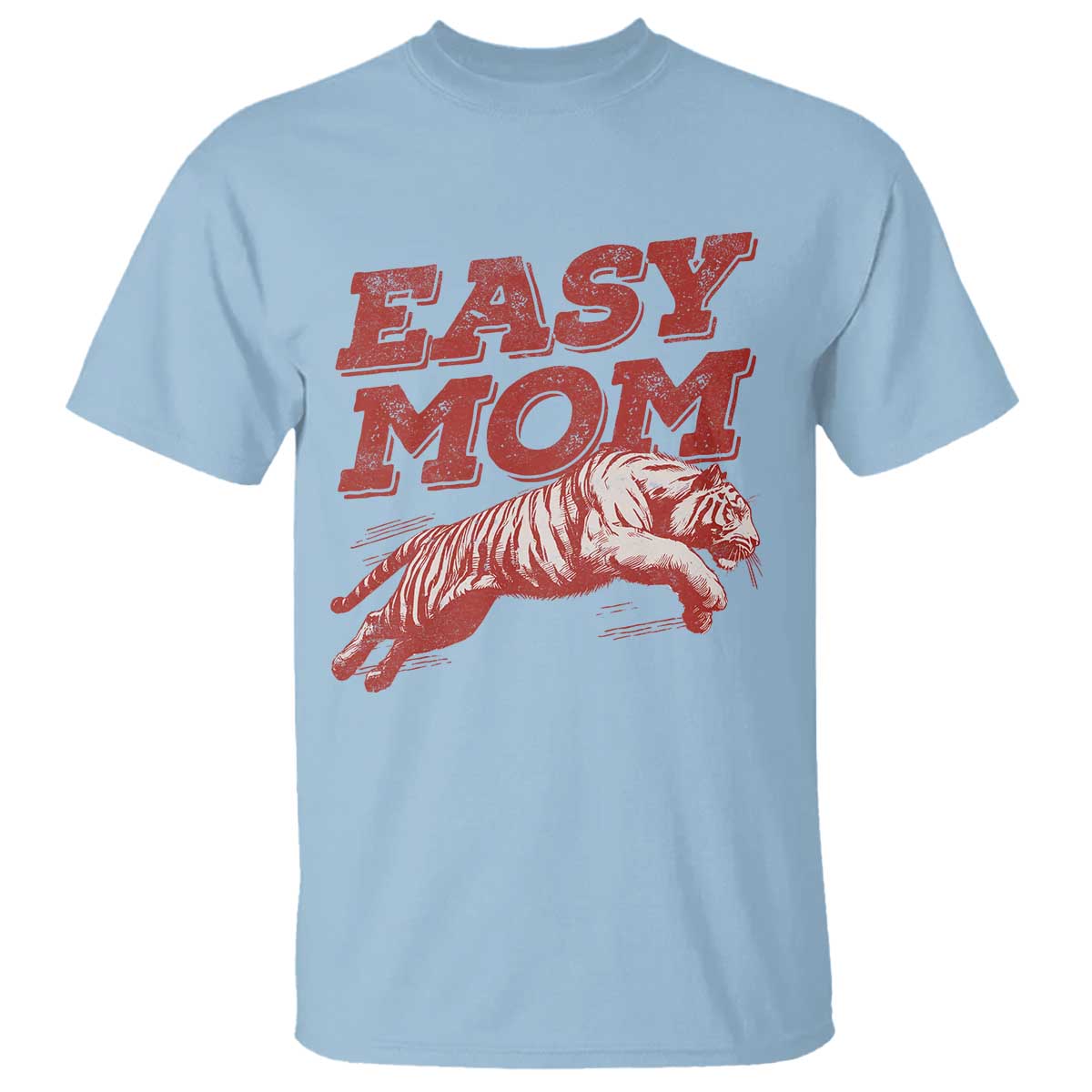 Easy Tiger Mom T Shirt Vintage Boho Distressed Aesthetic Mother's Day Gifts TS11 Light Blue Print Your Wear