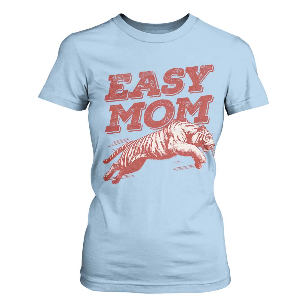 Easy Tiger Mom T Shirt For Women Vintage Boho Distressed Aesthetic Mother's Day Gifts TS11 Light Blue Print Your Wear
