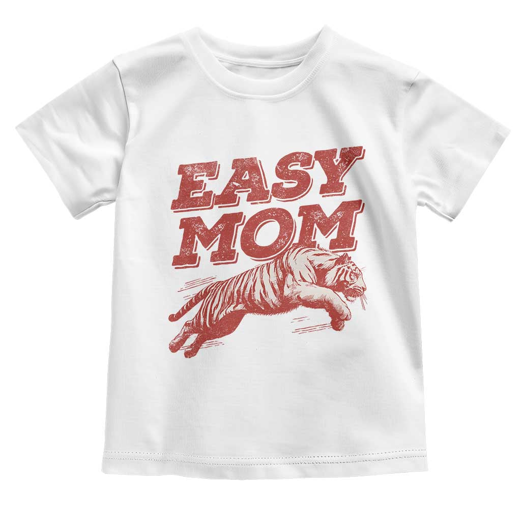 Easy Tiger Mom Toddler T Shirt Vintage Boho Distressed Aesthetic Mother's Day Gifts TS11 White Print Your Wear