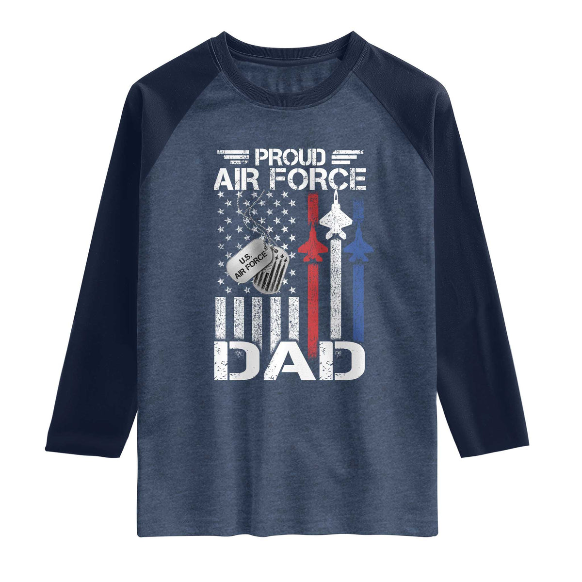 Proud Air Force Dad Raglan Shirt Military Army Father Vintage American Flag TS11 Heather Denim Navy Print Your Wear