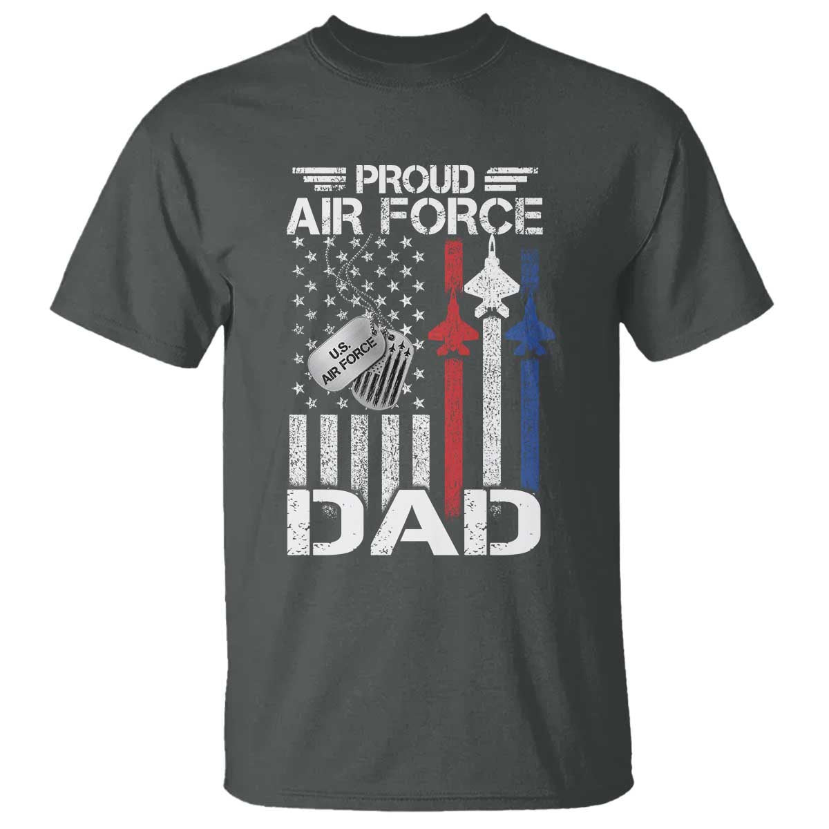 Proud Air Force Dad T Shirt Military Army Father Vintage American Flag TS11 Dark Heather Print Your Wear