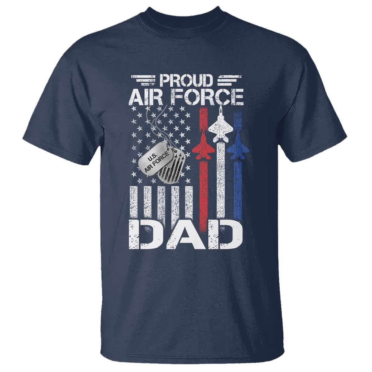 Proud Air Force Dad T Shirt Military Army Father Vintage American Flag TS11 Navy Print Your Wear