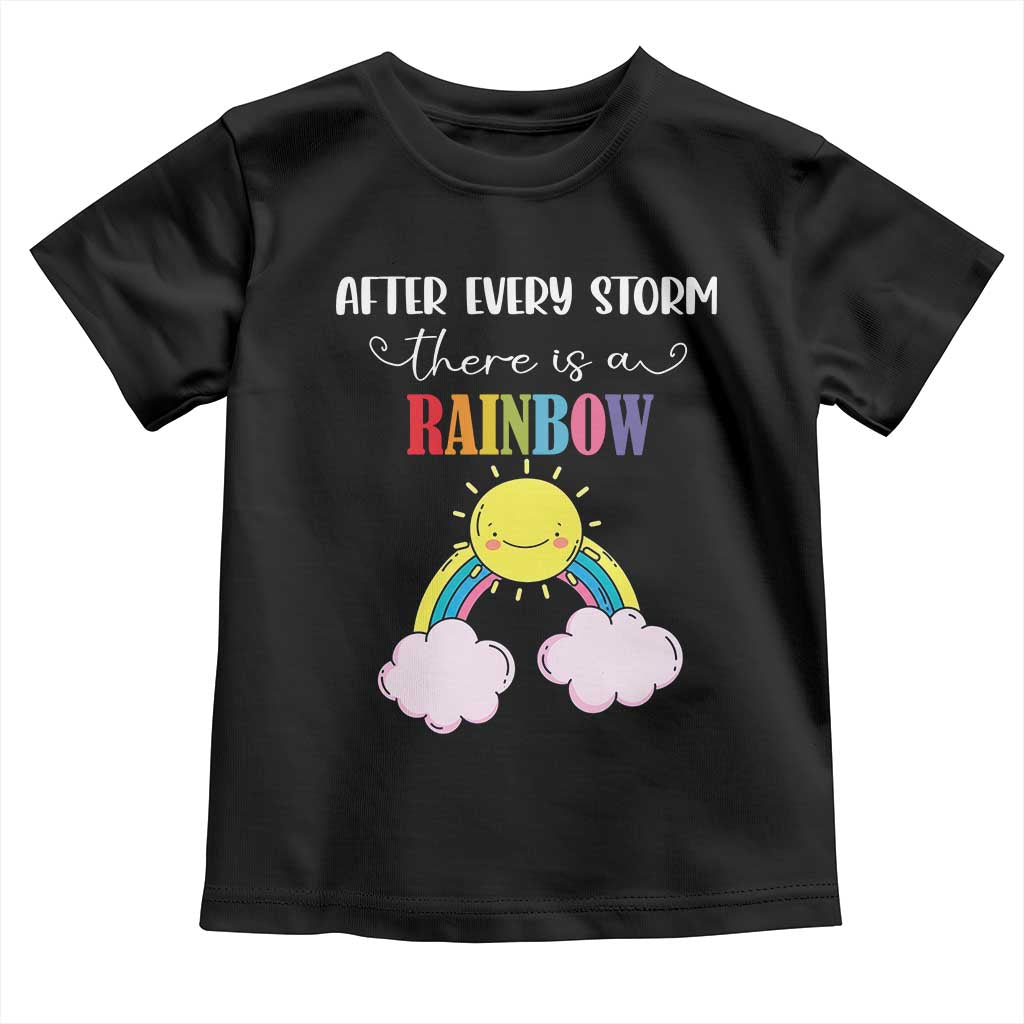 After Every Storm There Is A Rainbow Toddler T Shirt Sentimental Pregnancy Announcement TS11 Black Print Your Wear