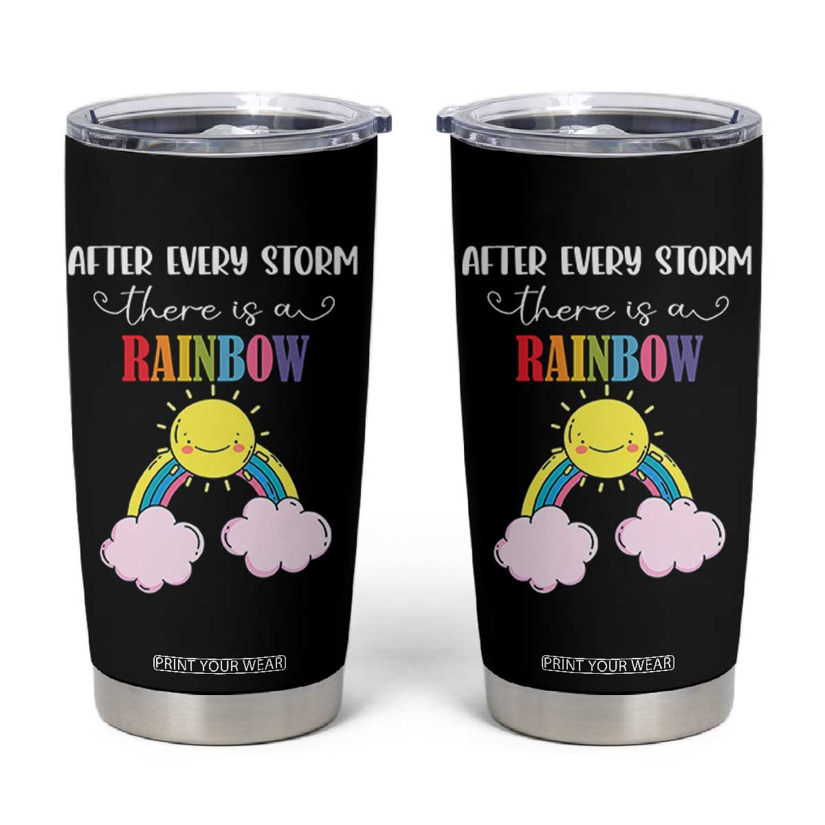 After Every Storm There Is A Rainbow Tumbler Cup Sentimental Pregnancy Announcement TS11 Black Print Your Wear