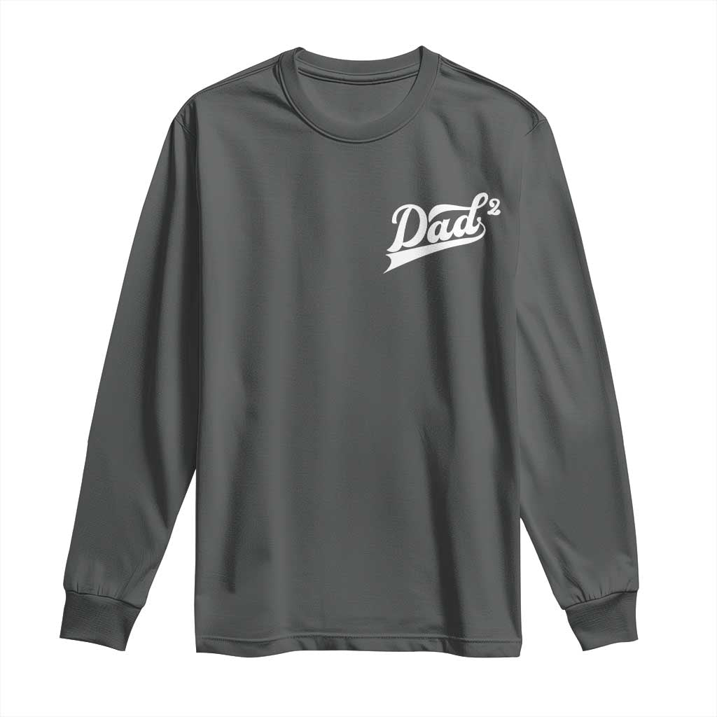 Dad Of Two Long Sleeve Shirt Funny Daddy Squared Promoted for The Second Time TS11 Dark Heather Print Your Wear