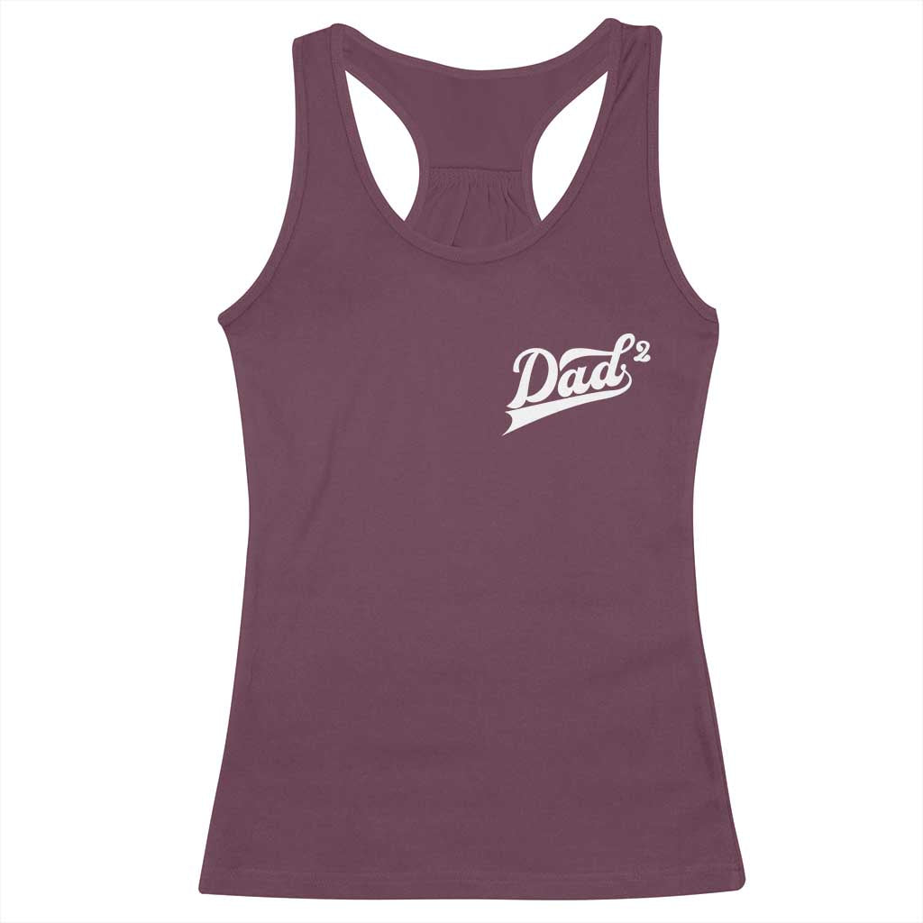 Dad Of Two Racerback Tank Top Funny Daddy Squared Promoted for The Second Time TS11 Maroon Print Your Wear