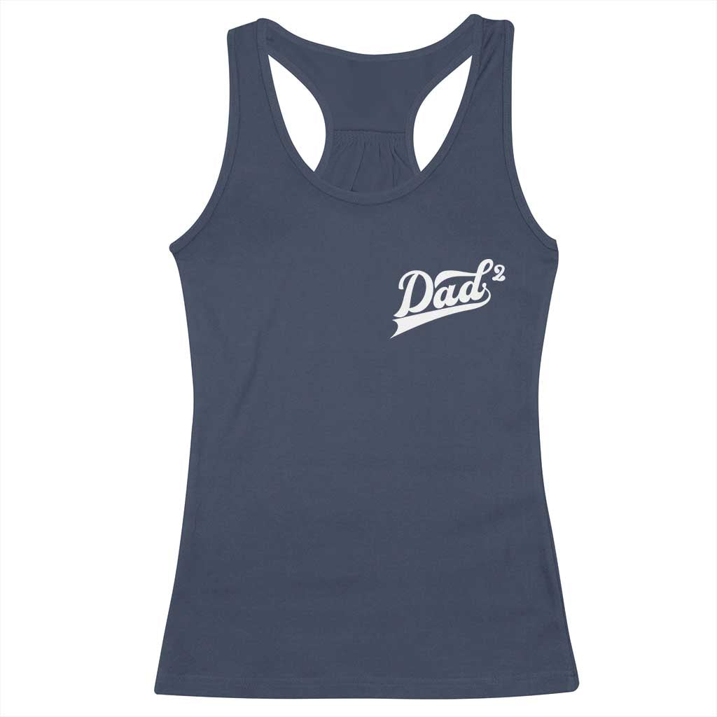 Dad Of Two Racerback Tank Top Funny Daddy Squared Promoted for The Second Time TS11 Navy Print Your Wear