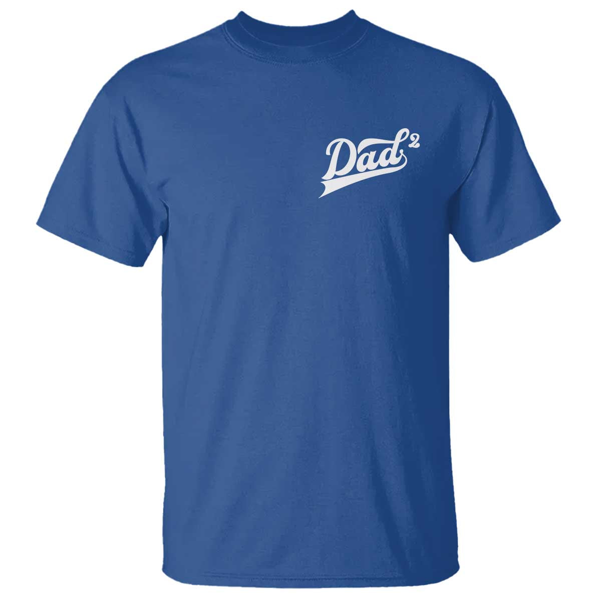 Dad Of Two T Shirt Funny Daddy Squared Promoted for The Second Time TS11 Royal Blue Print Your Wear