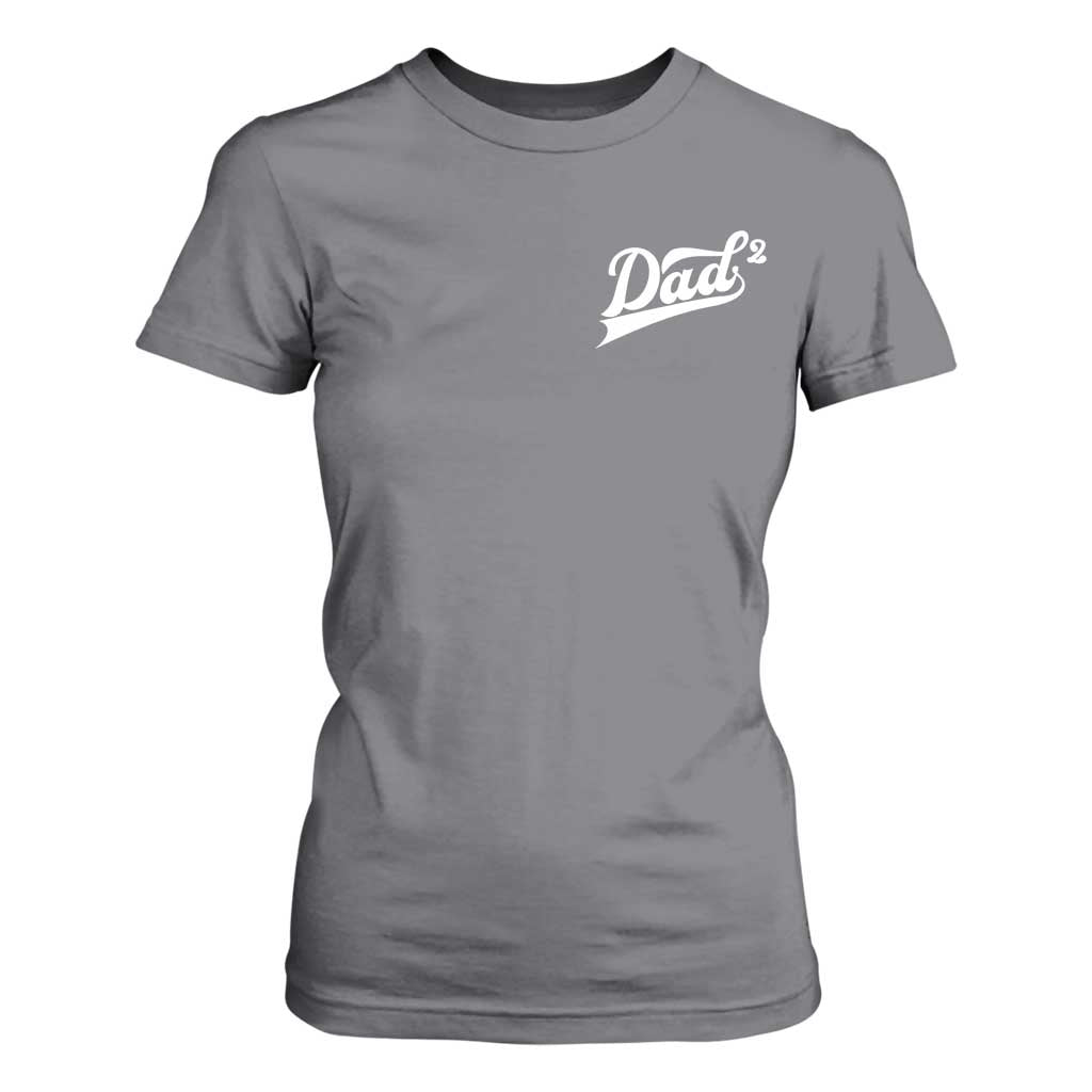 Dad Of Two T Shirt For Women Funny Daddy Squared Promoted for The Second Time TS11 Charcoal Print Your Wear
