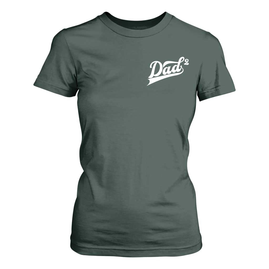 Dad Of Two T Shirt For Women Funny Daddy Squared Promoted for The Second Time TS11 Dark Forest Green Print Your Wear