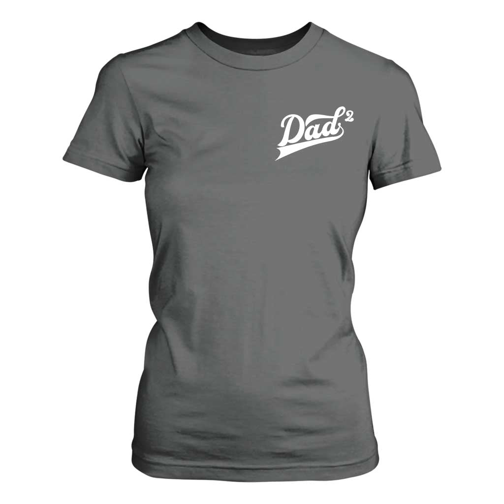 Dad Of Two T Shirt For Women Funny Daddy Squared Promoted for The Second Time TS11 Dark Heather Print Your Wear