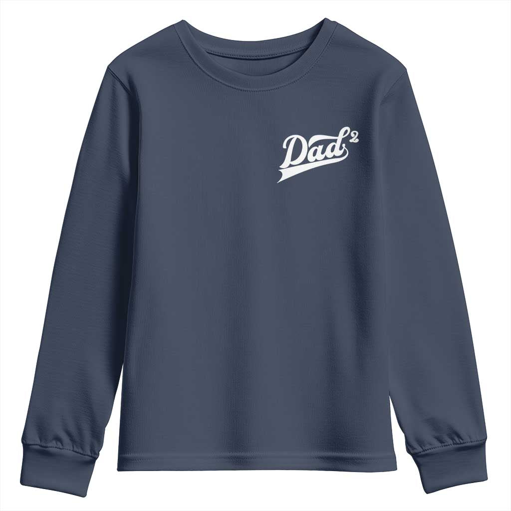 Dad Of Two Youth Sweatshirt Funny Daddy Squared Promoted for The Second Time TS11 Navy Print Your Wear