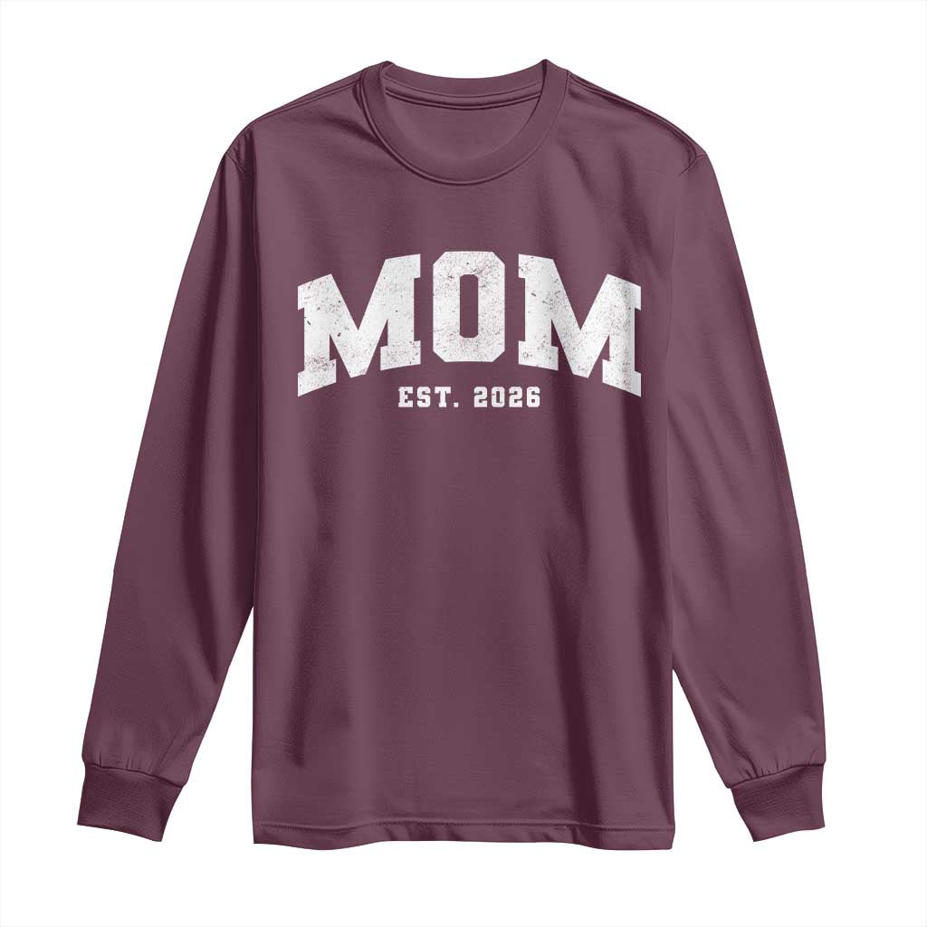 Mom Est 2026 Long Sleeve Shirt Promoted To Mommy Mother's Day TS11 Maroon Print Your Wear