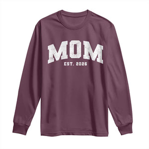 Mom Est 2026 Long Sleeve Shirt Promoted To Mommy Mother's Day TS11 Maroon Print Your Wear