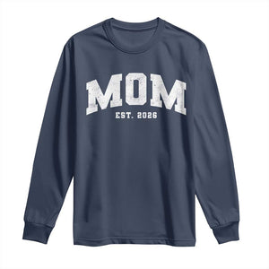 Mom Est 2026 Long Sleeve Shirt Promoted To Mommy Mother's Day TS11 Navy Print Your Wear
