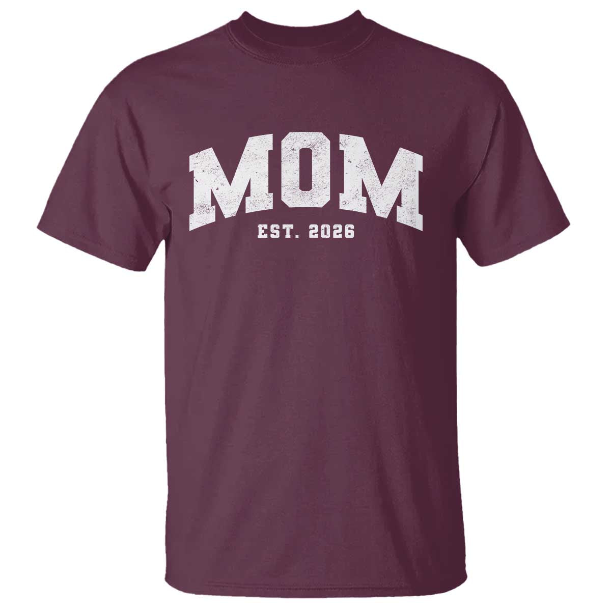 Mom Est 2026 T Shirt Promoted To Mommy Mother's Day TS11 Maroon Print Your Wear