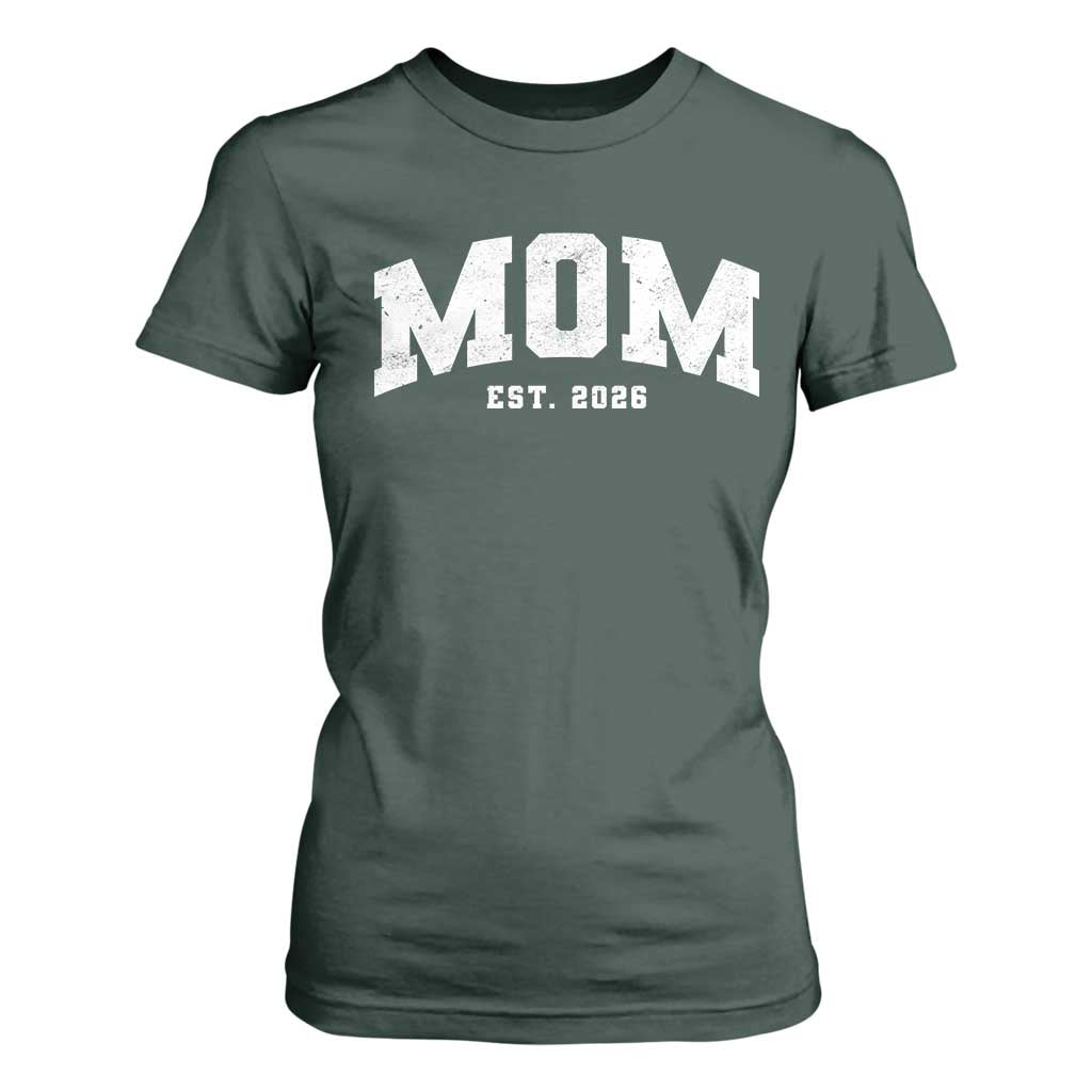 Mom Est 2026 T Shirt For Women Promoted To Mommy Mother's Day TS11 Dark Forest Green Print Your Wear