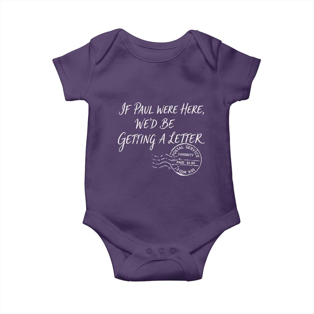 If Paul Were Here We'd Be Getting A Letter Baby Onesie Christian Humor TS11 Purple Print Your Wear