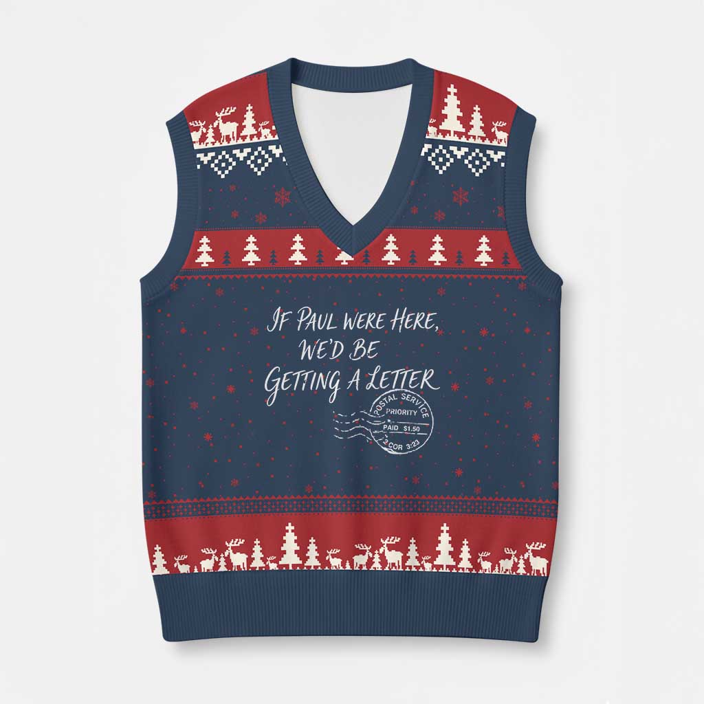 If Paul Were Here We'd Be Getting A Letter V-Neck Knit Sweater Vest Christian Humor TS11 Navy Red Print Your Wear