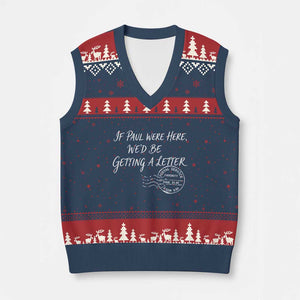 If Paul Were Here We'd Be Getting A Letter V-Neck Knit Sweater Vest Christian Humor TS11 Navy Red Print Your Wear